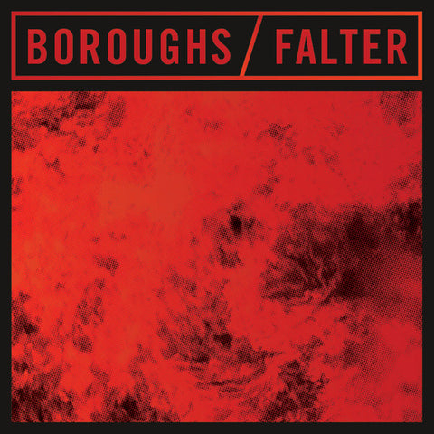 Boroughs, Falter (6) : Boroughs / Falter Split 7" (7")