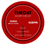 Throat (3) : Short Circuit (12")