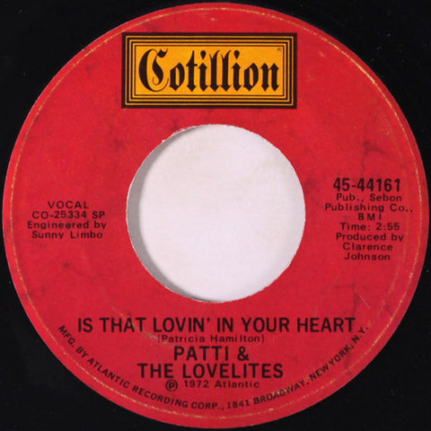 Patti* & The Lovelites : Is That Lovin' In Your Heart / We've Got The Real Thing (7", Single, SP)