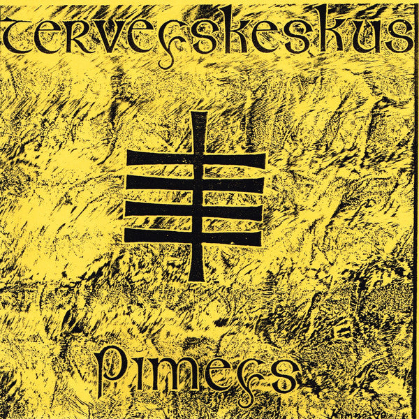 Terveyskeskus : Pimeys (7", EP, W/Lbl, Yel)