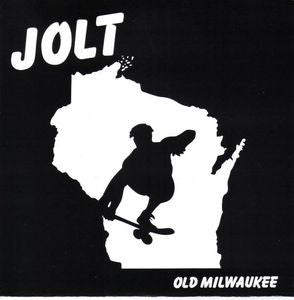 Jolt (3) : Old Milwaukee (7")