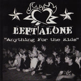 Left Alone : Anything For The Kids (CD, EP)