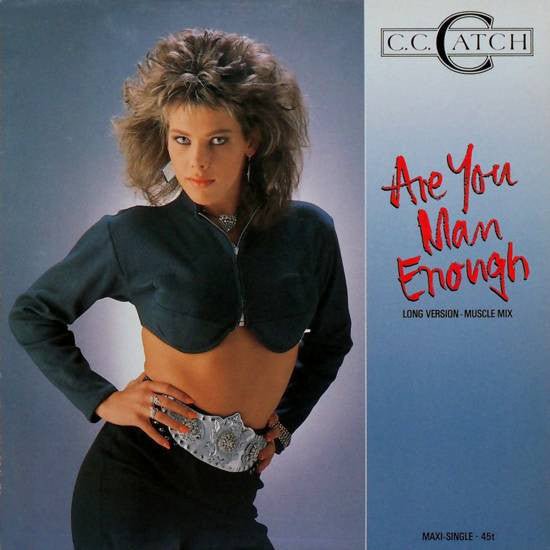 C.C. Catch : Are You Man Enough (Long Version - Muscle Mix) (12", Maxi)