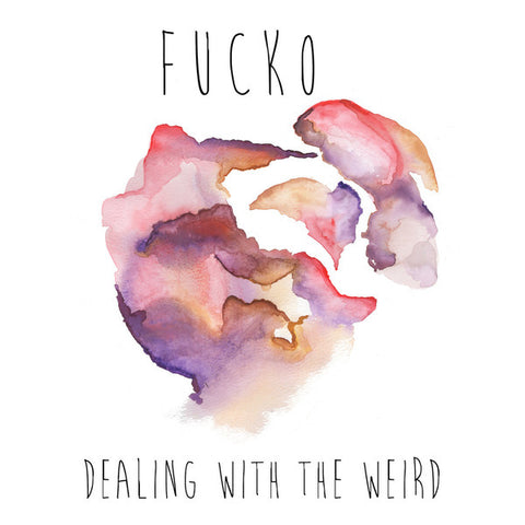 Fucko (2) : Dealing With The Weird (LP, Bla)