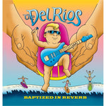 The Del-Rios (2) : Baptized In Reverb (LP, Album)