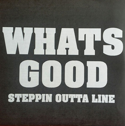 Whats Good : Steppin Outta Line (7", RE, Pur)