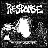 Response (5) : There's No Choice E.P. (7", EP, Ora)