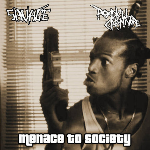 Savage (37) / Roadkill Carnivore : Menace To Society (7")