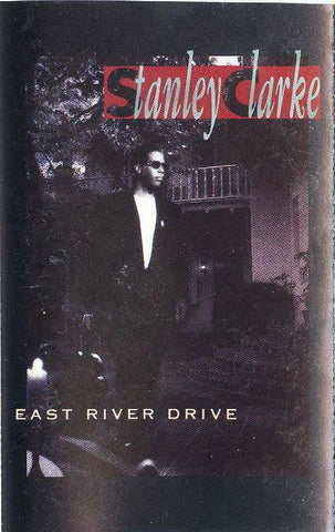 Stanley Clarke : East River Drive (Cass, Album)