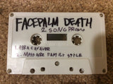Facepalm Death : 2 Song Promo (Cass, S/Sided, Single, Promo)
