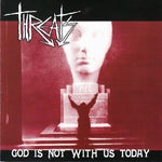 Threats : God Is Not With Us Today (CD, Album)