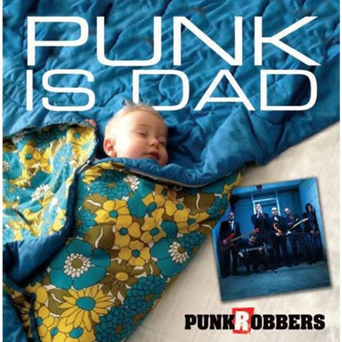 Punkrobbers : Punk Is Dad (CD, Album)