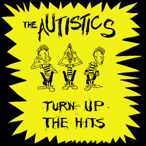 The Autistics : Turn Up The Hits (LP, Comp)