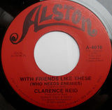 Clarence Reid : Till I Get My Share / With Friends Like These (Who Needs Enemies) (7", Single)