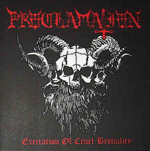 Proclamation - Execration Of Cruel Bestiality (LP, Album, RE) (NM or M-)